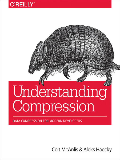 Title details for Understanding Compression by Colt McAnlis - Available
